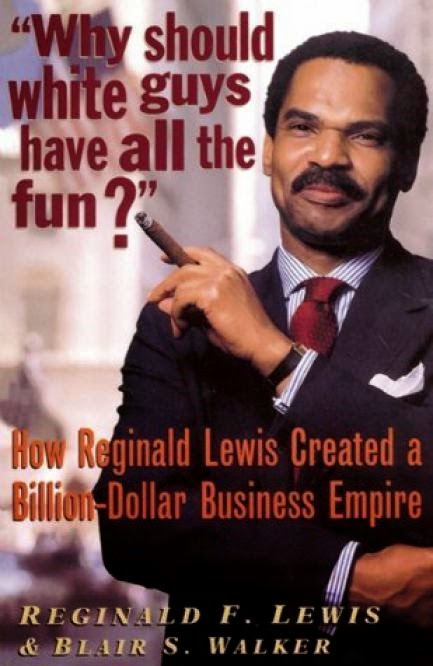 reginald f. lewis why should white guys have all the fun