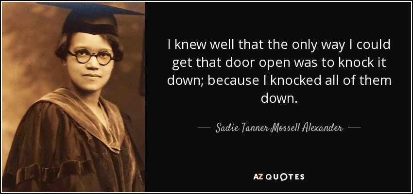 quote-i-knew-well-that-the-only-way-i-could-get-that-door-open-was-to-knock-it-down-because-sadie-tanner-mossell-alexander-61-73-68