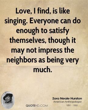 zora-neale-hurston-quote-love-i-find-is-like-singing-everyone-can-do-e